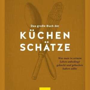 Gräfe und Unzer Buch: Das große Buch der Küchenschätze