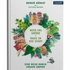 Callwey Verlag Buch: Rein ins Grüne Raus in die Stadt