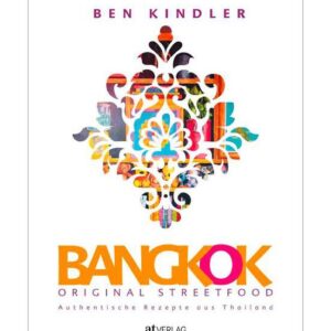 AT-Verlag Buch: Bangkok Original Streetfood Ben Kindler