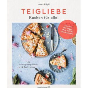 Brandstätter Verlag Buch: Teigliebe - Kuchen für alle