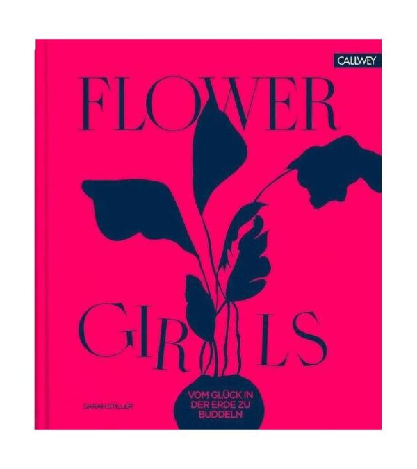Callwey Verlag Buch: Flower Girls