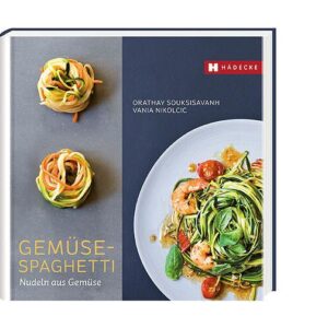 Hädecke Verlag Buch: Gemüse-Spaghetti Nudeln aus Gemüse