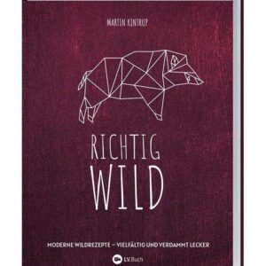 LV.Buch Buch: Richtig Wild moderne Wildrezepte