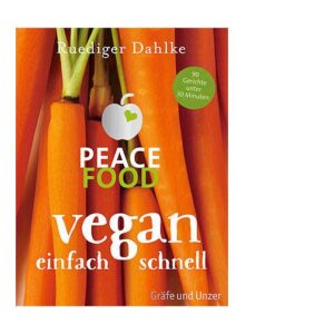 Gräfe und Unzer Buch: Dahlke - Peace Food Vegan schnell