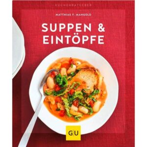 Gräfe und Unzer Buch: Suppen & Eintöpfe Küchenratgeber