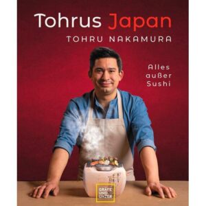 Gräfe und Unzer Buch: Tohrus Japan Alles außer Sushi