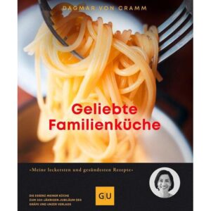 Gräfe und Unzer Buch: Geliebte Familienküche Dagmar von Cramm