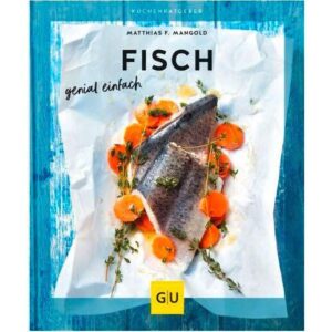 Gräfe und Unzer Buch: Fisch genial einfach Küchenratgeber