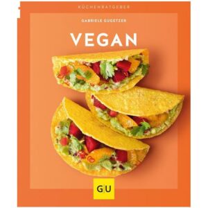 Gräfe und Unzer Buch: Vegan Küchenratgeber