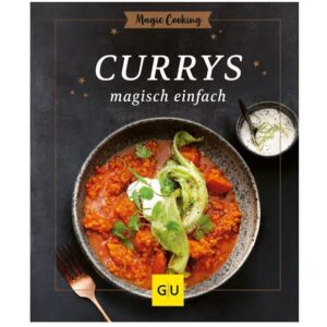 Gräfe und Unzer Buch: Curry magisch einfach Magic Cooking